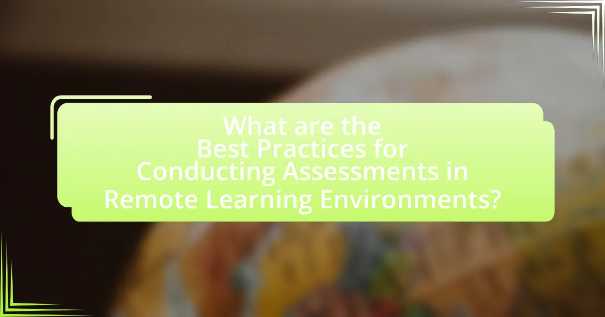 What are the Best Practices for Conducting Assessments in Remote Learning Environments?