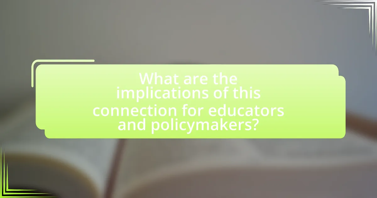 What are the implications of this connection for educators and policymakers?